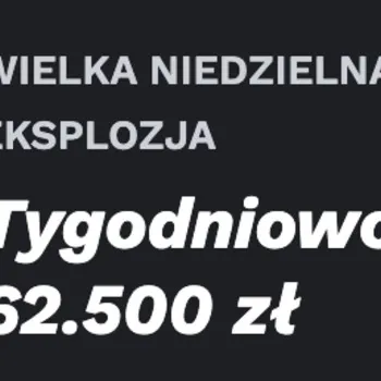 Wygraj część z niezielnej eksplozji z pulą 62.500zł