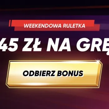 45 zł z bonusem weekendowym w ruletkę z Quickwin